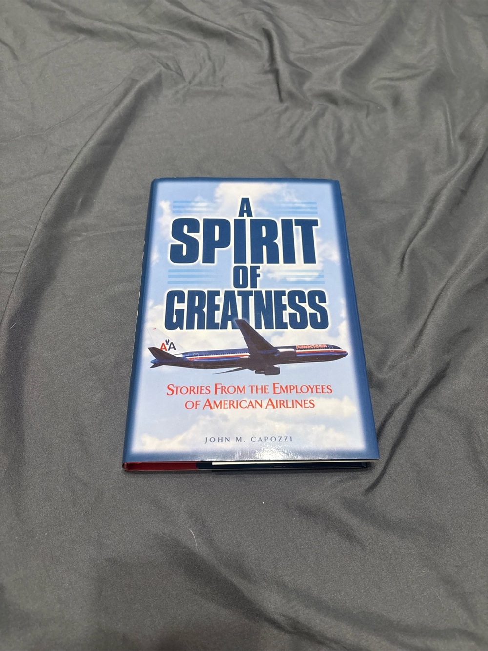 A Spirit of Greatness - stories from the employees of American Airlines